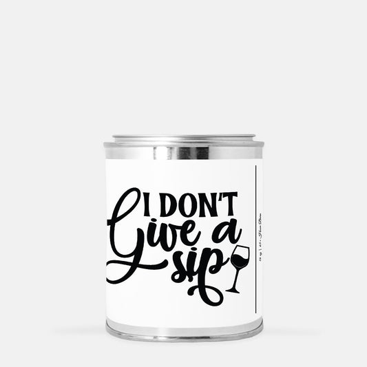 I Don't Give a Sip Paint Can Candle (16 oz)