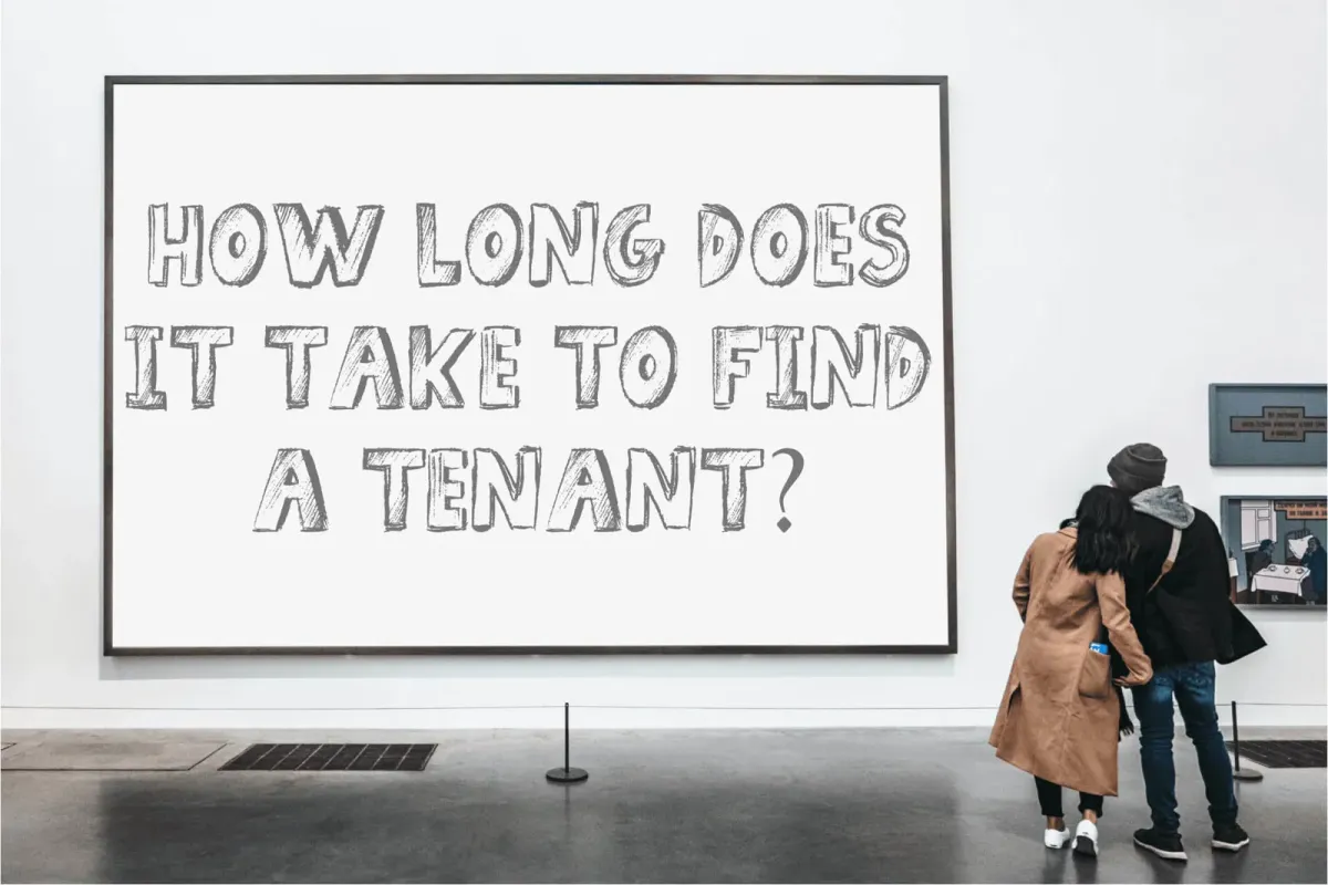 How Long Does It Take to Find a Tenant | Answered